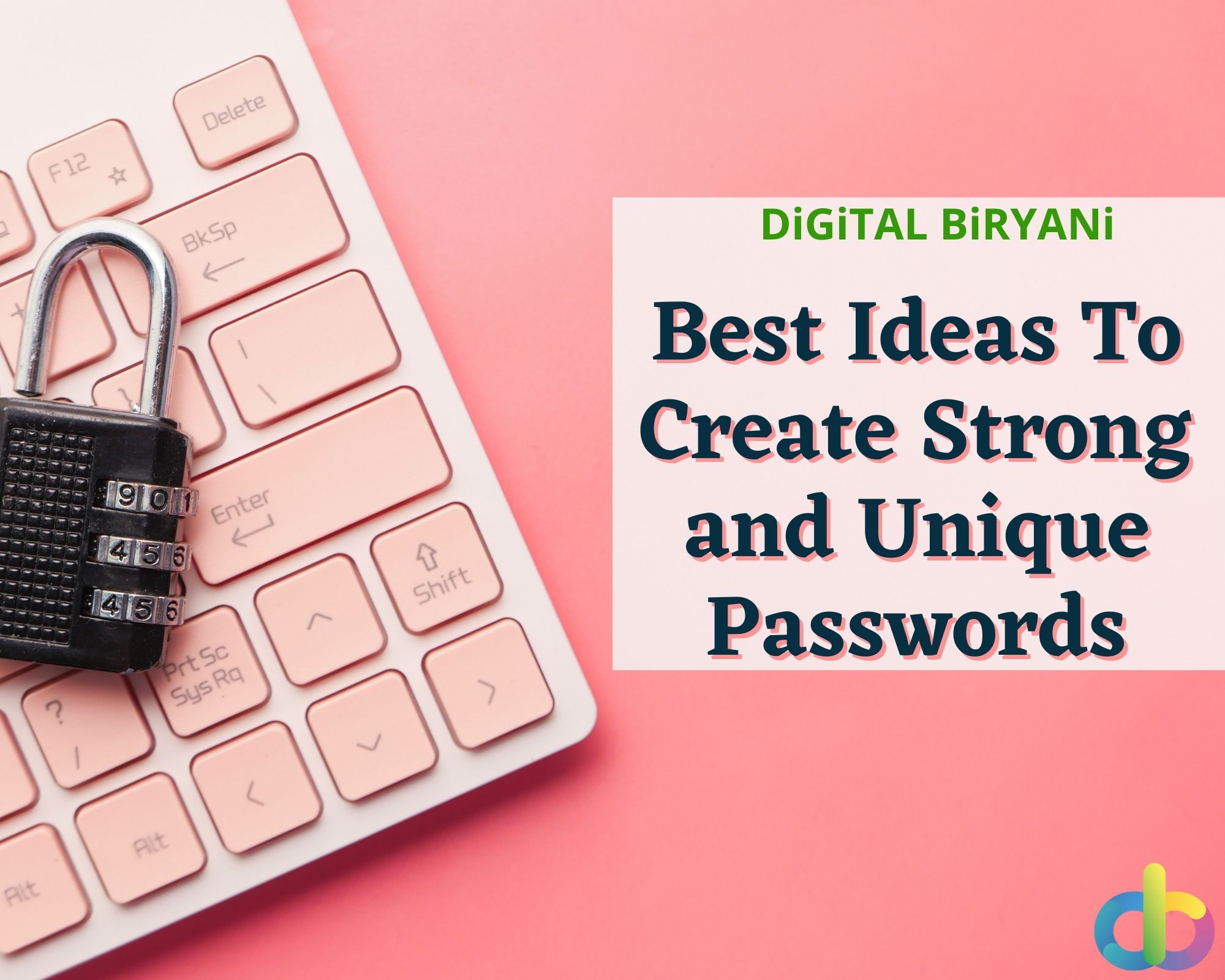 11 Unique Ideas For Creating Strong Passwords (2024) - DiGiTAL BiRYANi