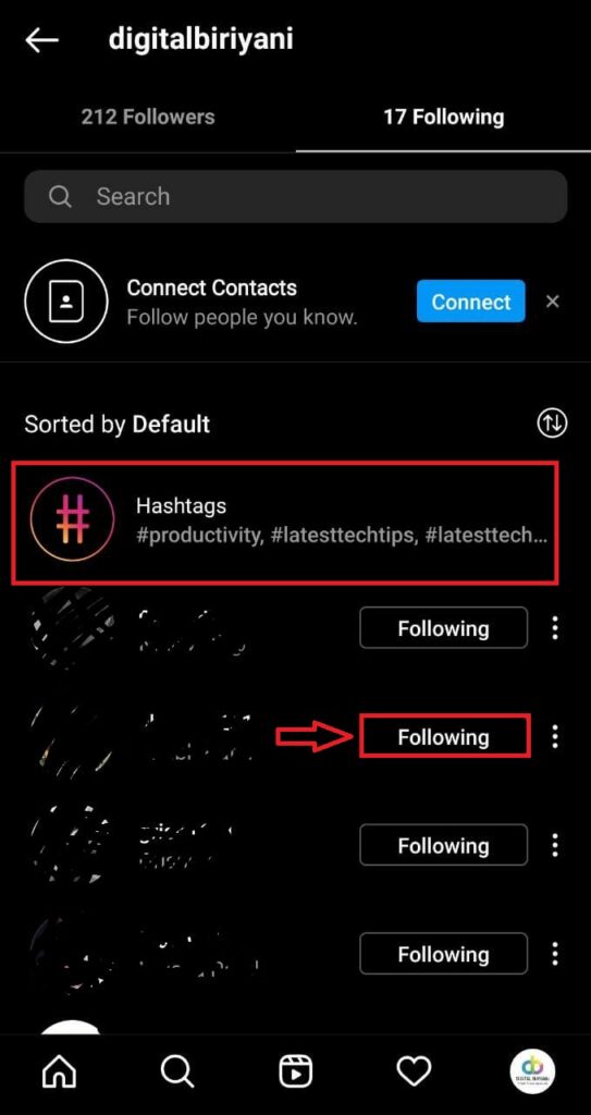 Hashtags will open the list of Hashtags you follow. Following Button will open option to unfollow the specific Instagram User