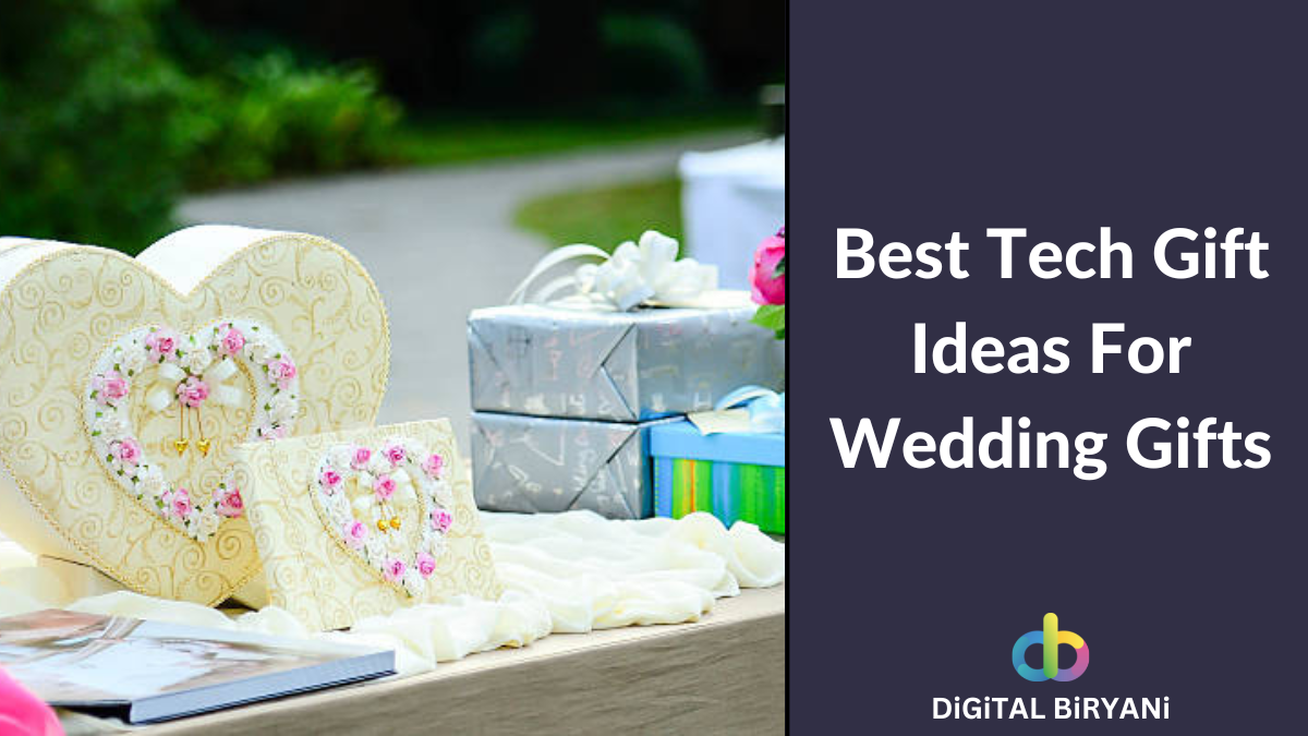 Read more about the article 15 Best Tech Gifts For Wedding Gifts In 2023