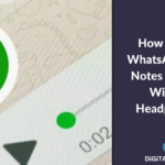 How To Play WhatsApp Voice Notes Privately Without Headphones?