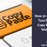 How To Copy Paste Text From The Copy Protected Websites – 9 Working Tricks