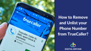 Read more about the article How to Remove and Unlist Phone Number from TrueCaller? (2024)