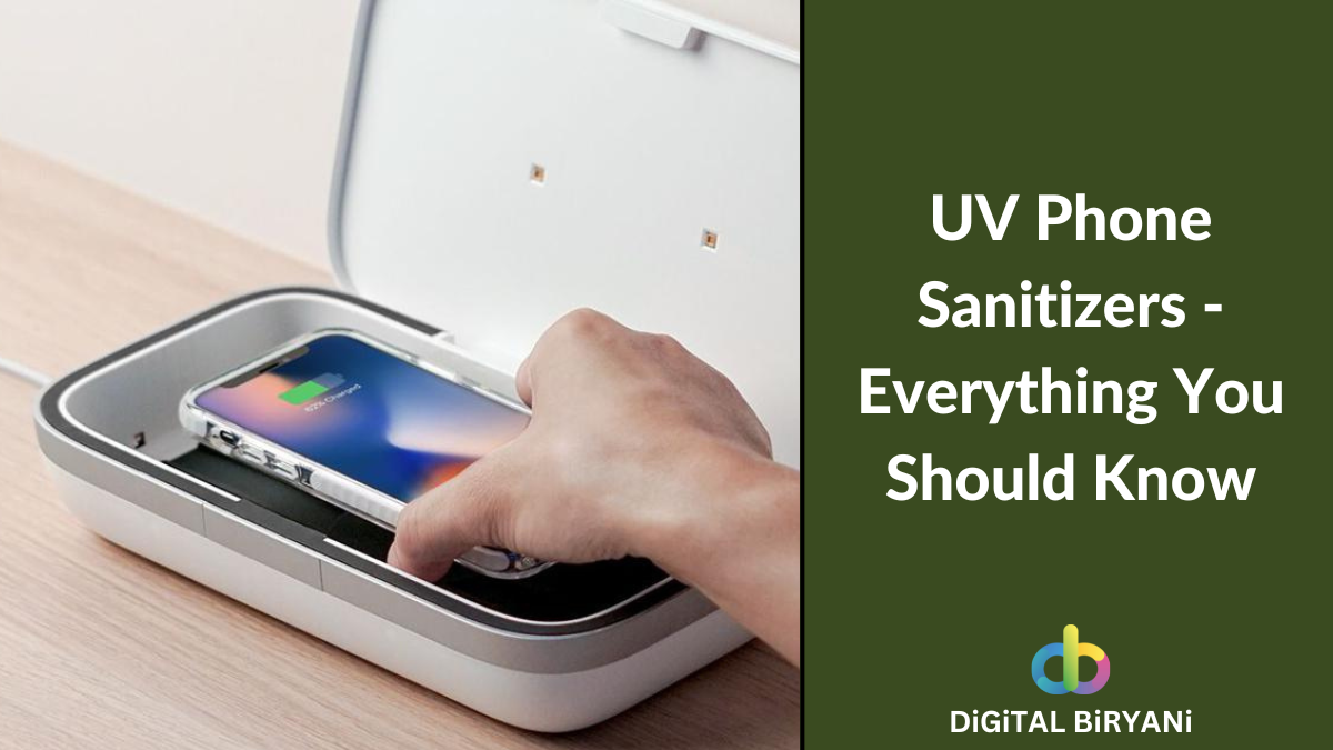 UV Phone Sanitizers Everything You Should Know DiGiTAL BiRYANi