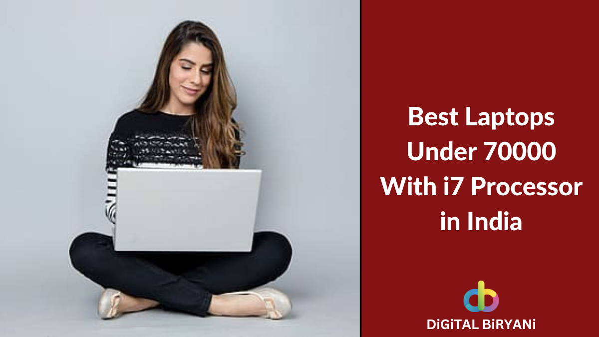 Read more about the article Top 9 Best Laptops Under 70000 with i7 Processor in India (November 2023)