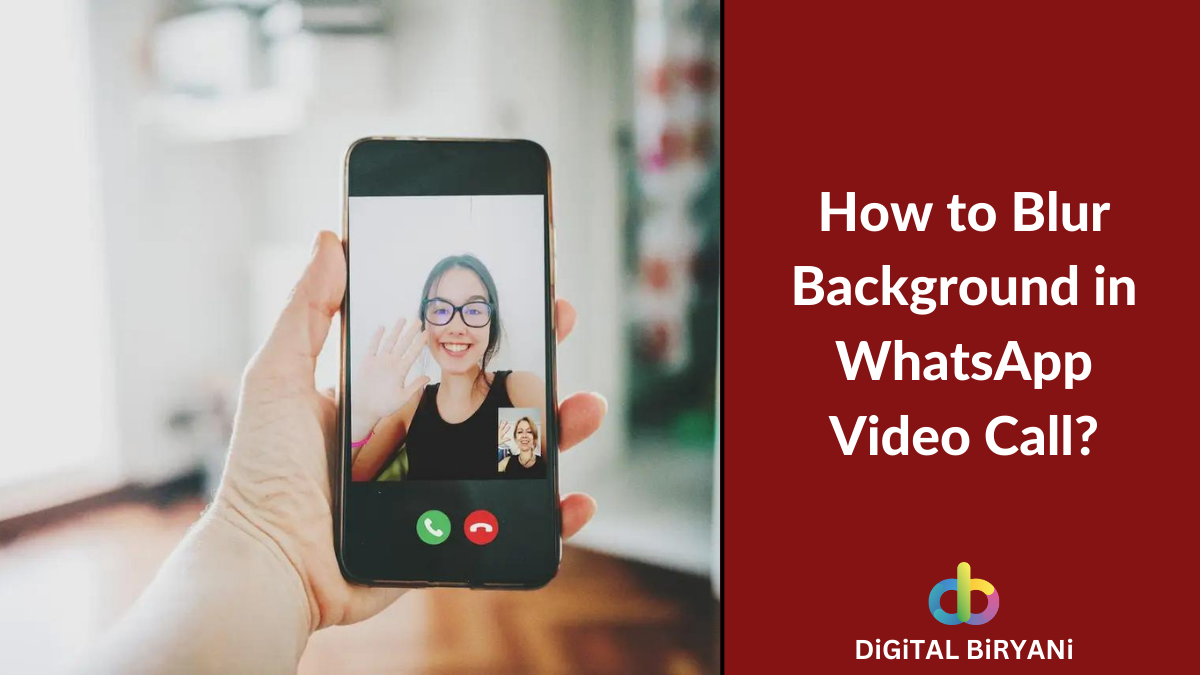 Read more about the article How to Blur Background in WhatsApp Video Call? (Android & iPhone)